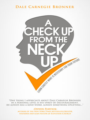 cover image of A Check Up From the Neck Up: Learn Exactly What Is Necessary for Your Future